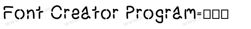 Font Creator Program字体转换